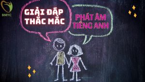 Hỏi đáp phát âm tiếng Anh