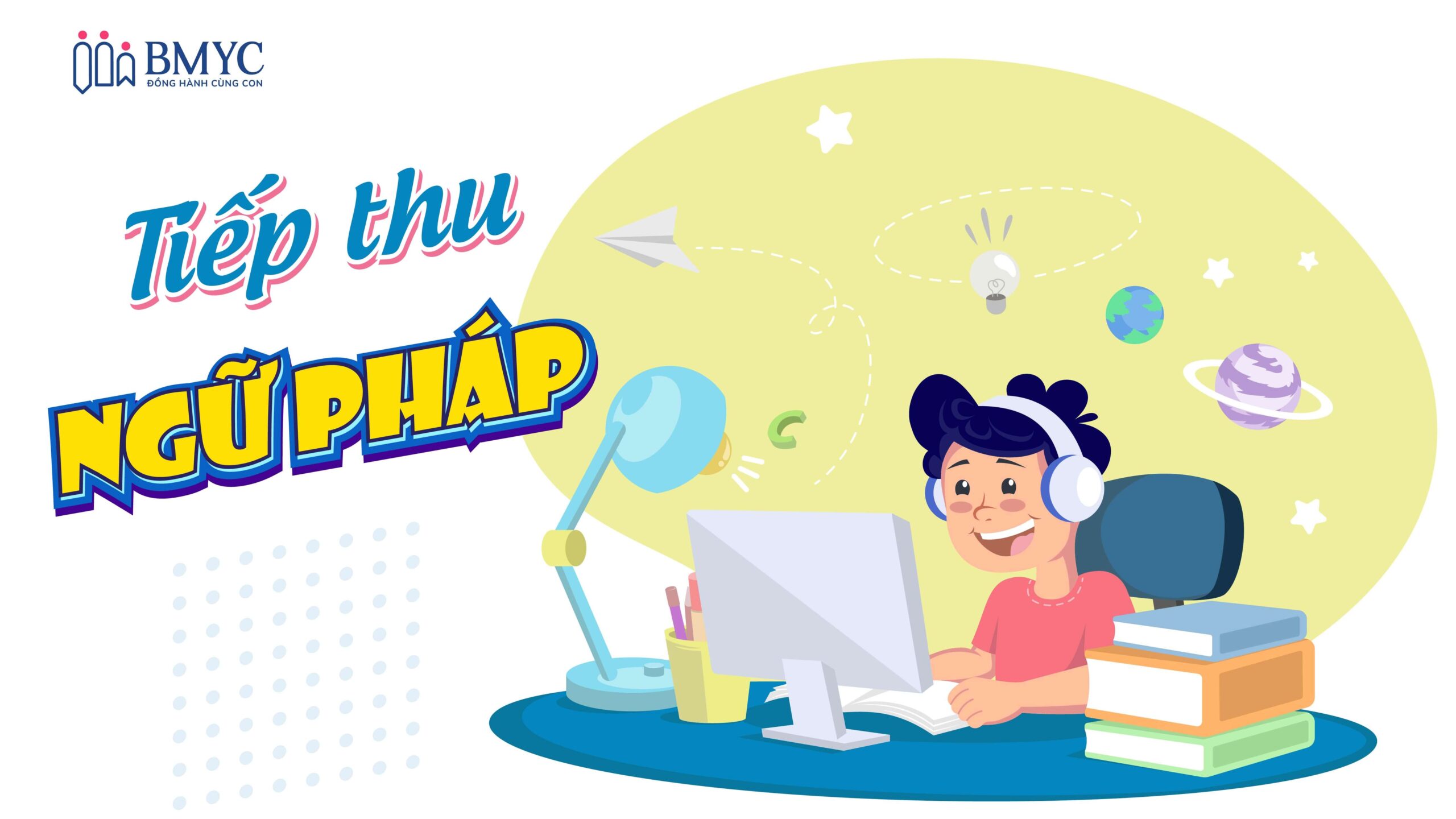Hành trình 4 bước khám phá cách học ngữ pháp tiếng Anh không nhàm chán 2 cach hoc ngu phap tieng anh khong nham chan2 scaled