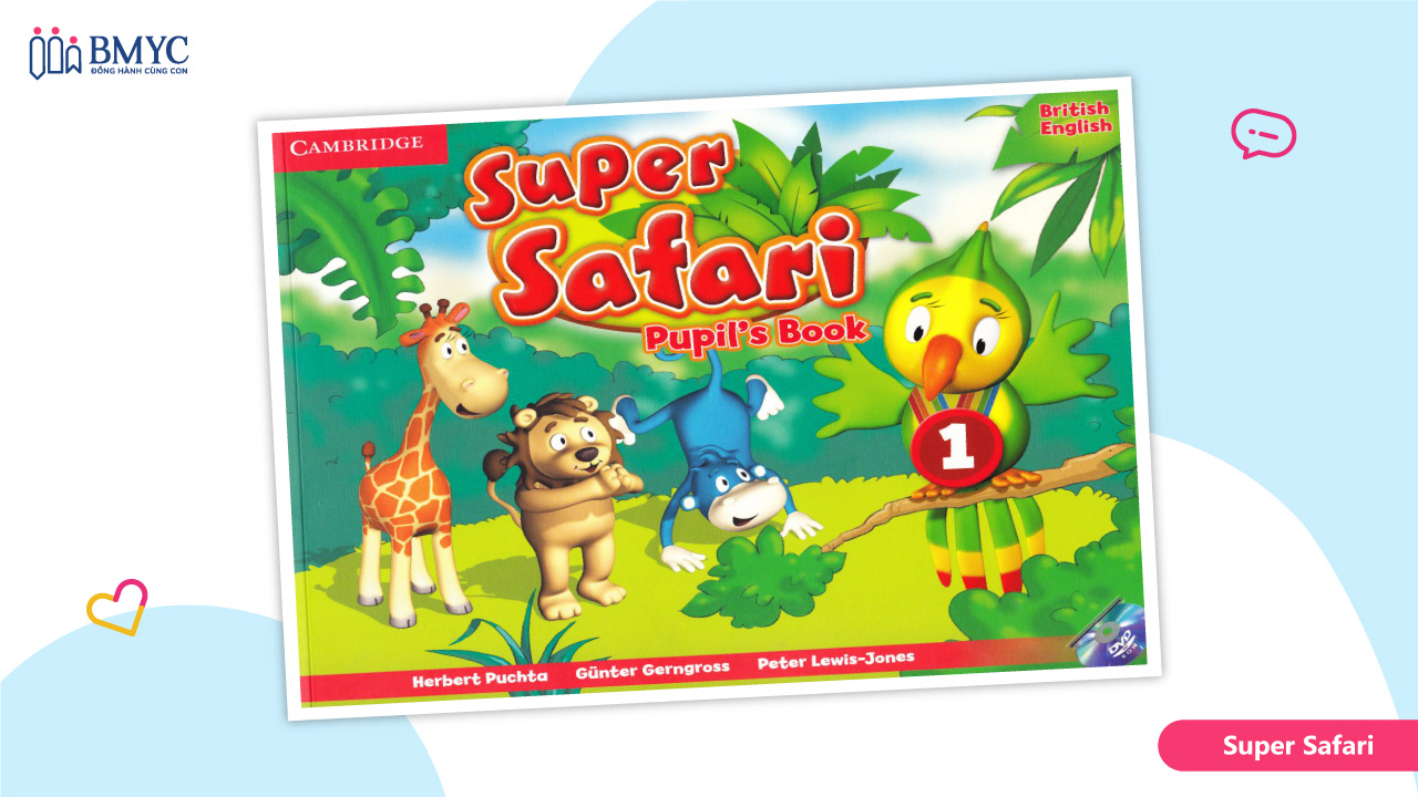 Giáo trình tiếng Anh cho bé Super Safari.