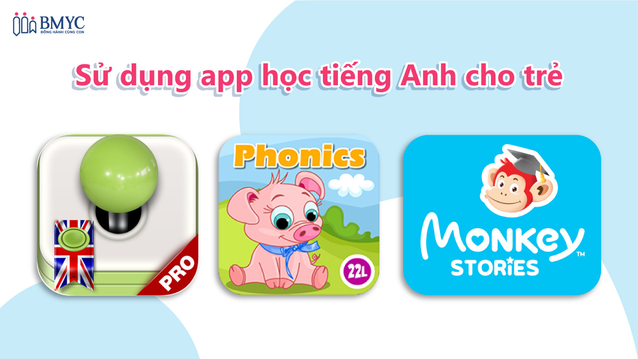 Học qua App giúp cải thiện trình độ tiếng Anh cho trẻ em