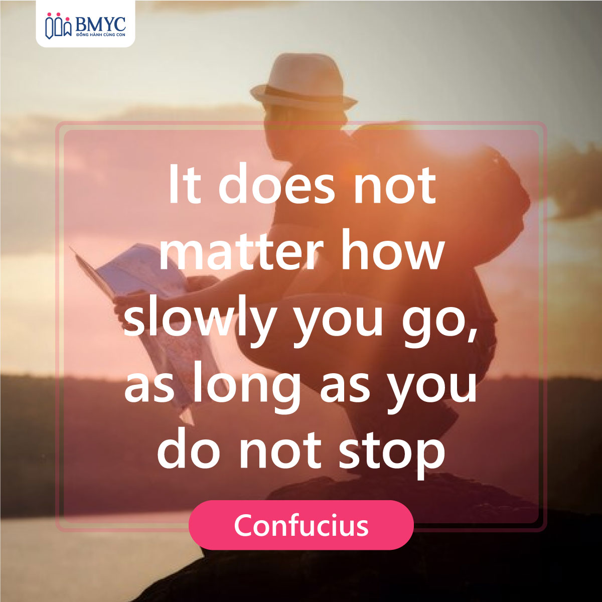 Cố lên trong tiếng Anh - Không quan trọng bạn đi chậm thế nào, miễn là bạn không dừng lại.