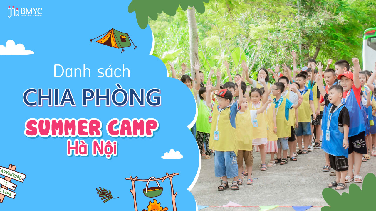 Danh sách chia phòng Summer Camp Hà Nội 2024