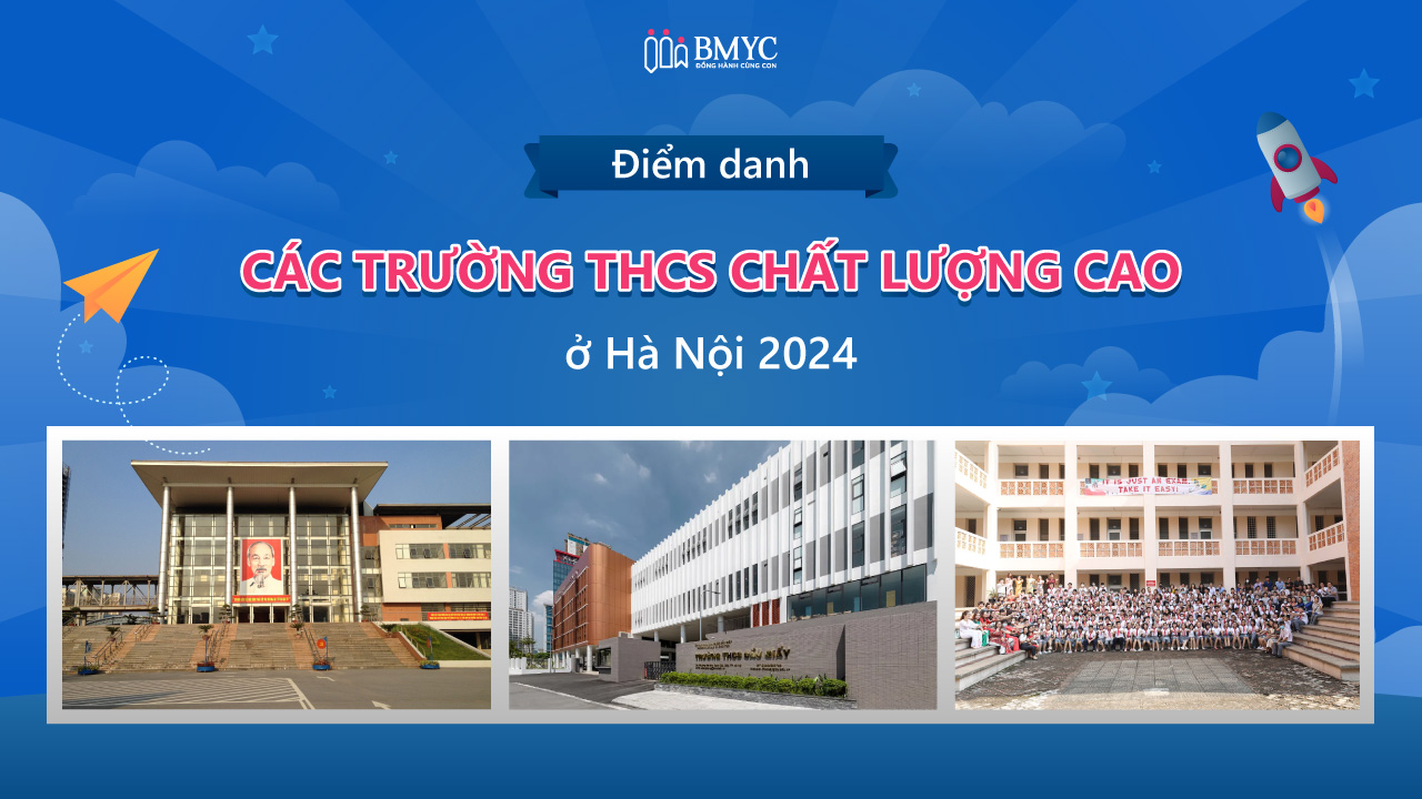 Điểm danh các trường THCS chất lượng cao ở Hà Nội 2024