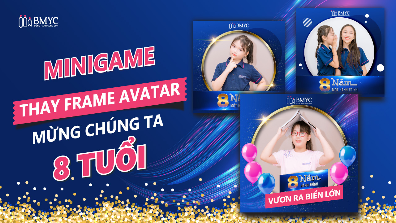 Minigame "Thay Frame avatar - Mừng chúng ta 8 tuổi"