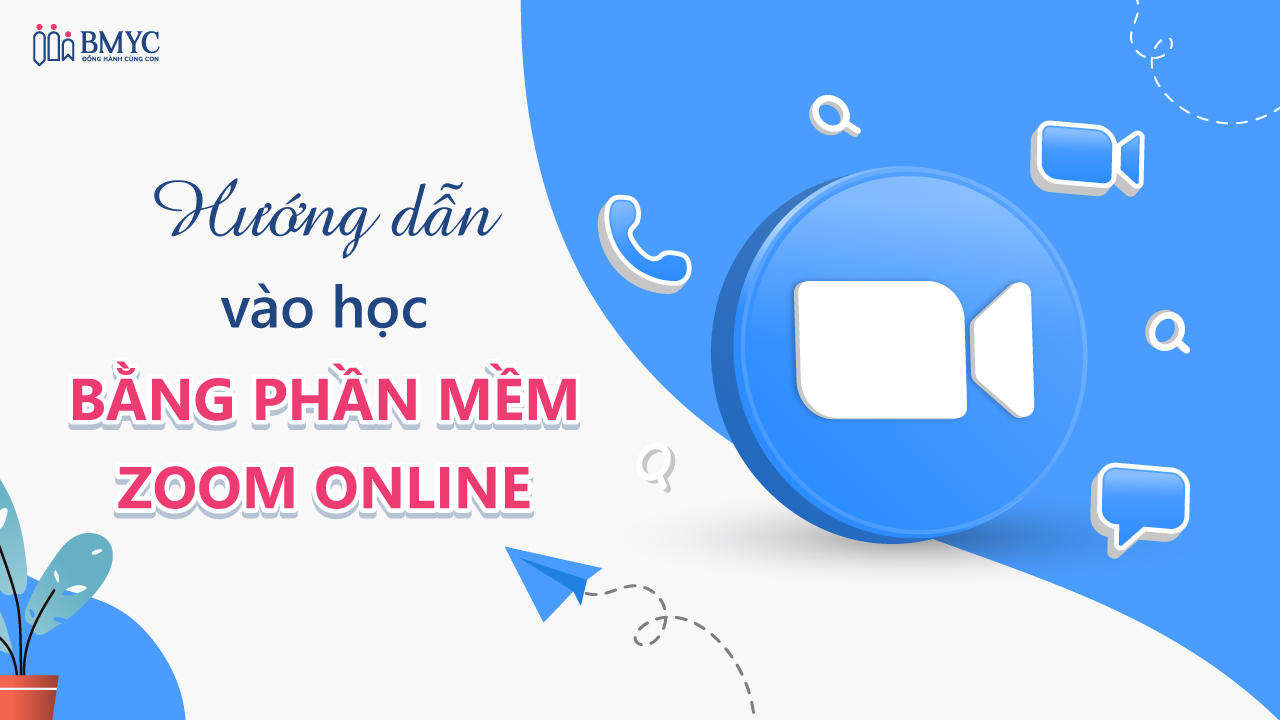 Hướng dẫn vào học bằng phần mềm Zoom Online