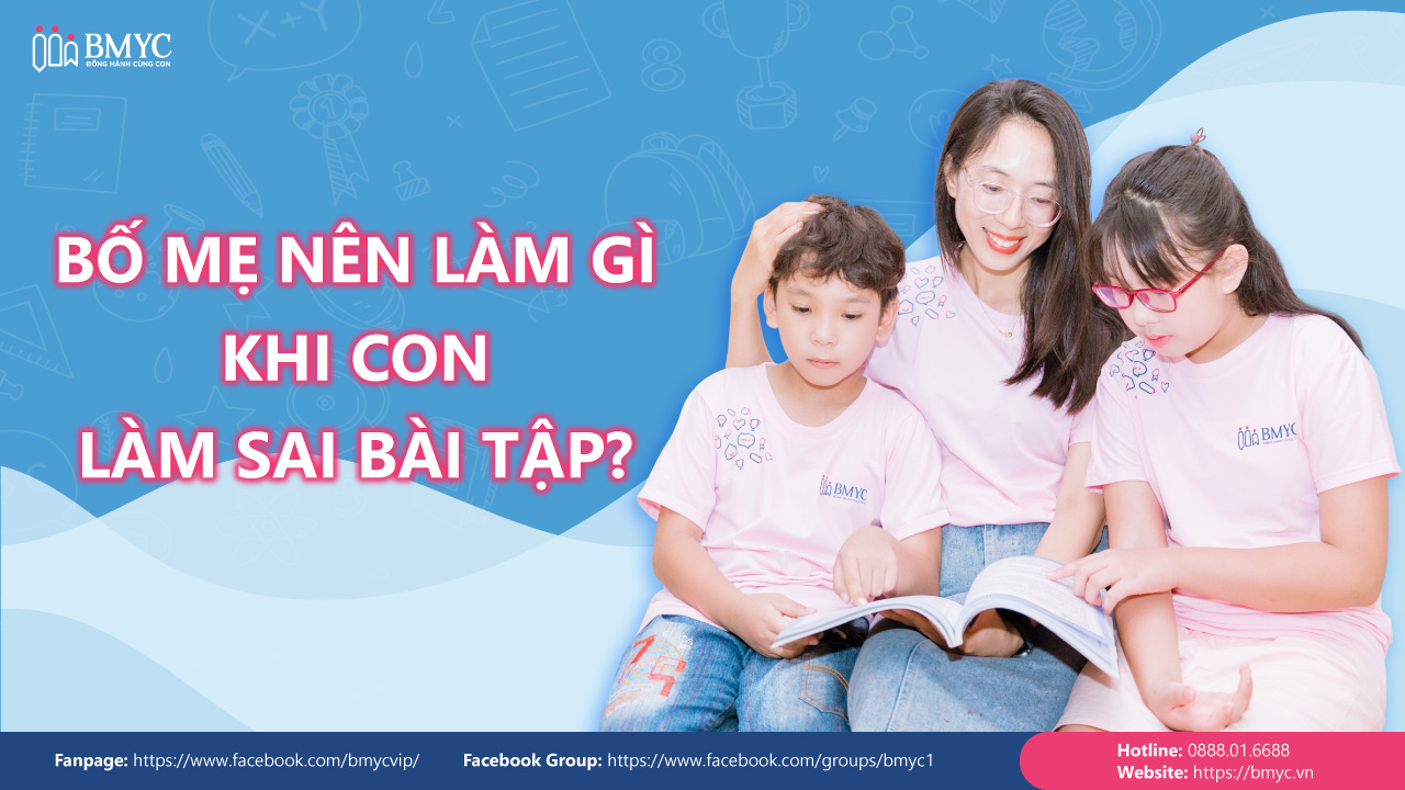 Bố mẹ nên làm gì khi con làm sai bài tập?