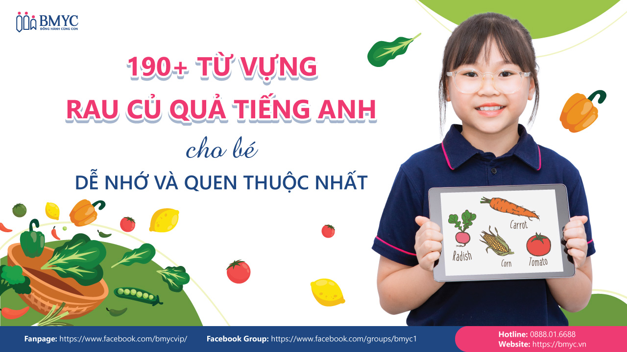 190+ Từ vựng rau củ quả tiếng Anh cho bé dễ nhớ và quen thuộc nhất