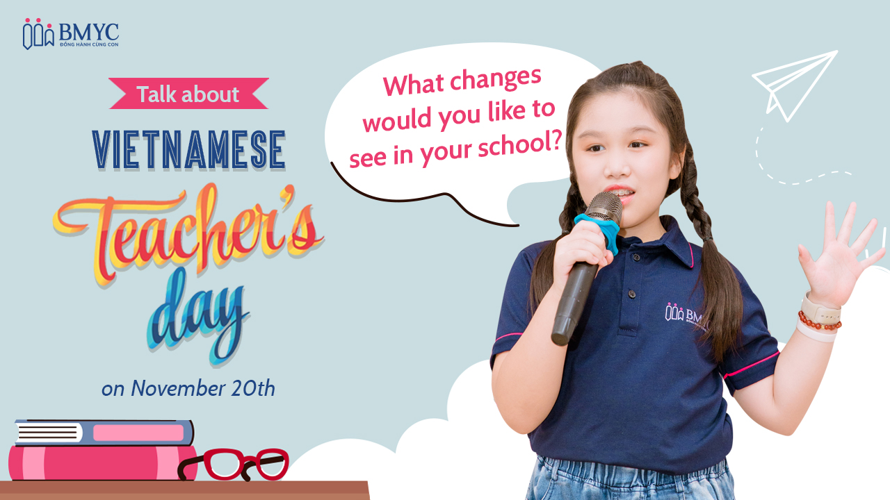 Hướng dẫn thuyết trình chủ đề What changes would you like to see in your school?