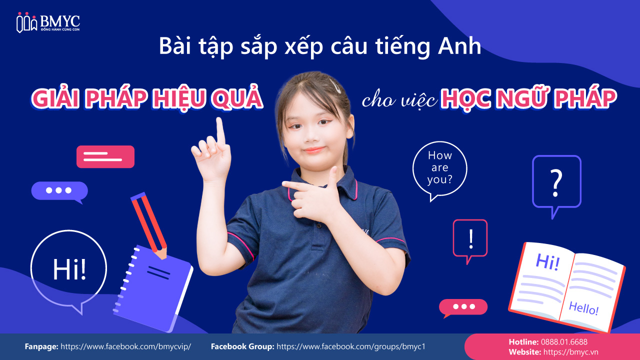 Bài tập sắp xếp câu tiếng Anh: Giải pháp hiệu quả cho việc học ngữ pháp