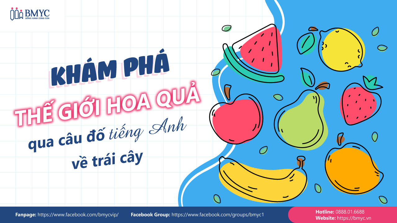 Khám phá thế giới hoa quả qua câu đố tiếng Anh về trái cây