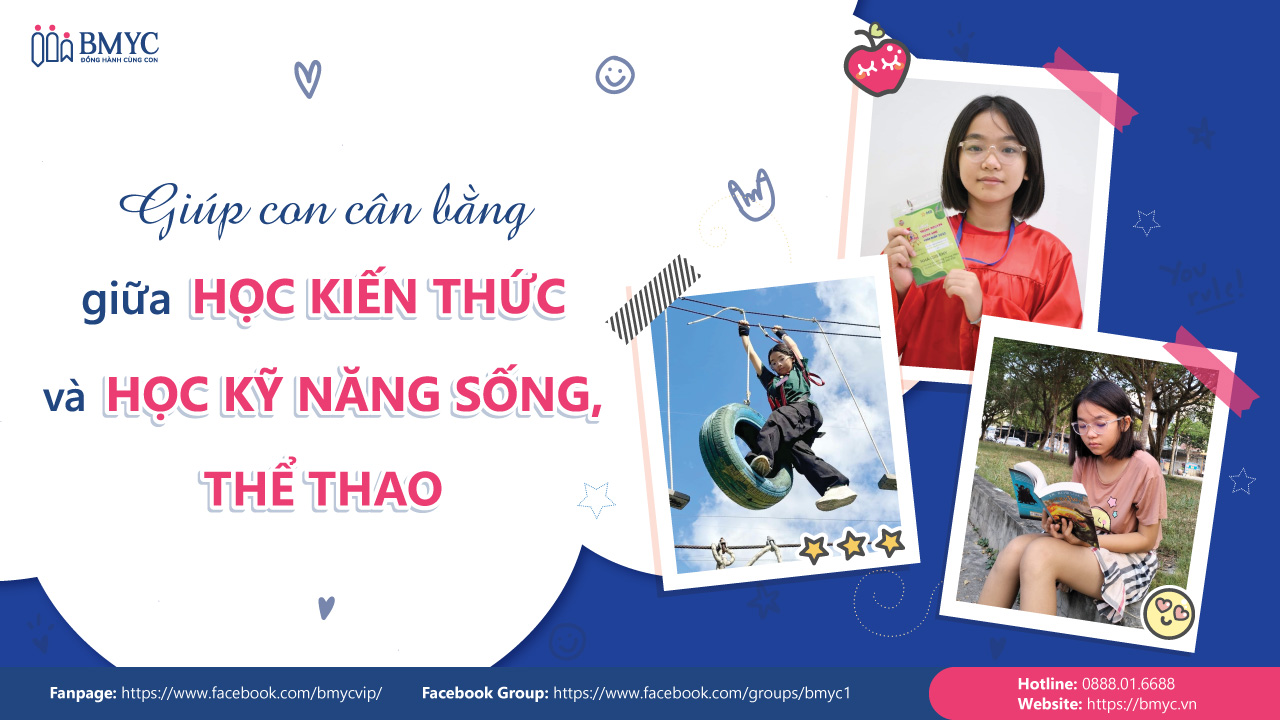 Giúp con cân bằng giữa học kiến thức và học kỹ năng sống, thể thao