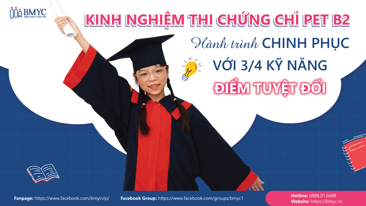 Kinh nghiệm thi chứng chỉ PET B2: Hành trình chinh phục với 3/4 kỹ năng điểm tuyệt đối