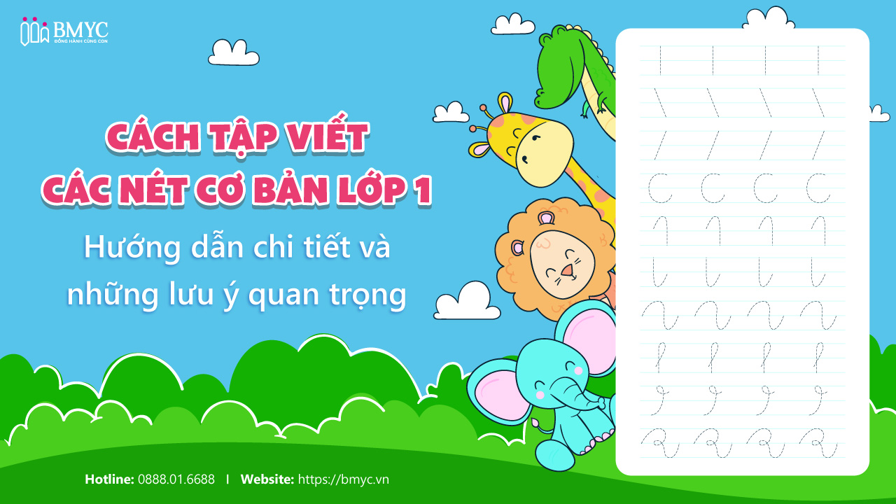 Cách tập viết các nét cơ bản lớp 1: Hướng dẫn chi tiết và những lưu ý quan trọng