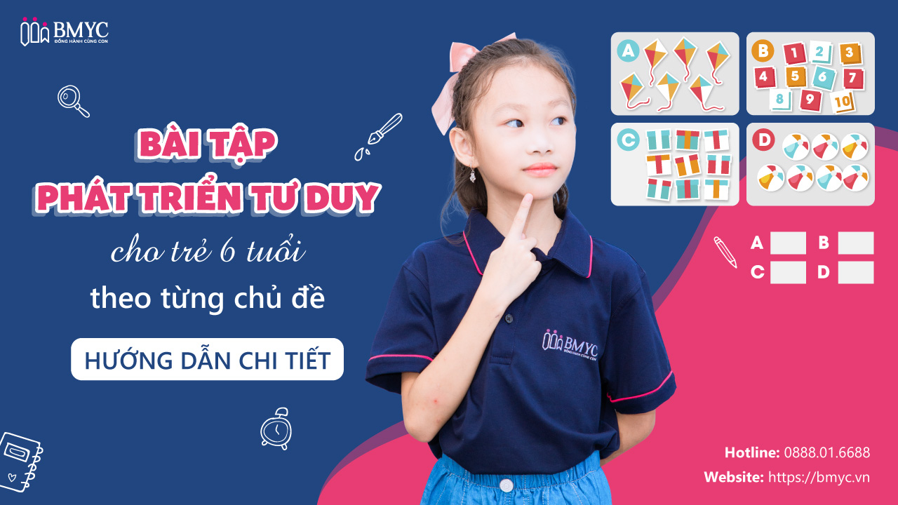 Bài tập phát triển tư duy cho trẻ 6 tuổi theo từng chủ đề: Hướng dẫn chi tiết