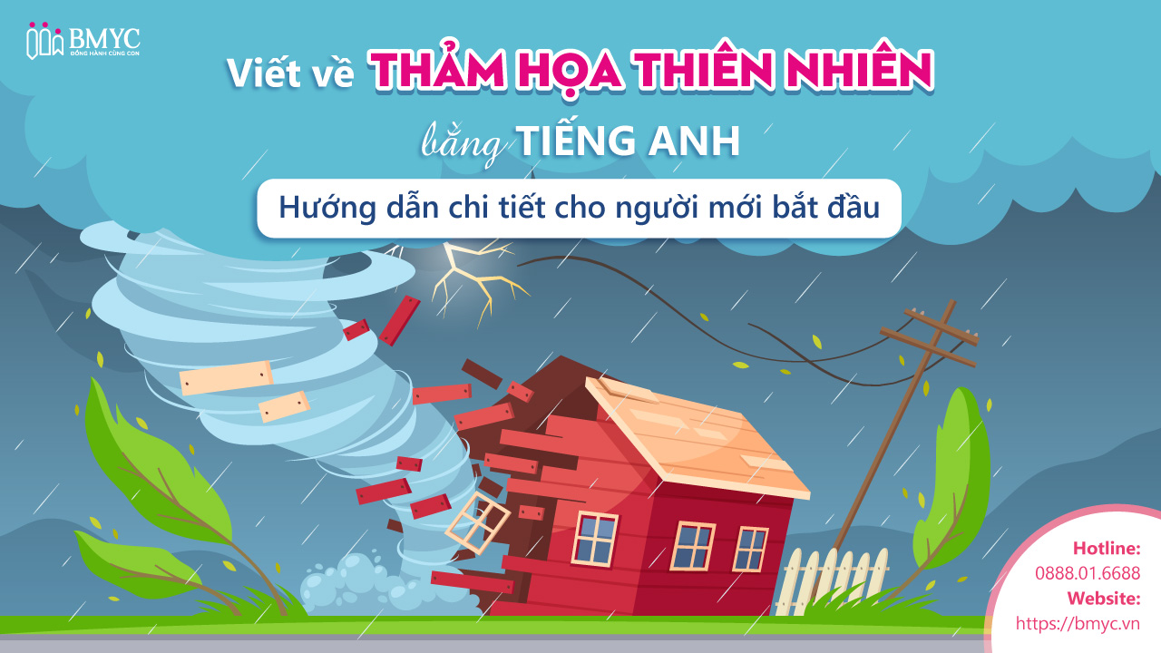 Viết về thảm họa Thiên nhiên bằng tiếng Anh: Hướng dẫn chi tiết cho người mới bắt đầu