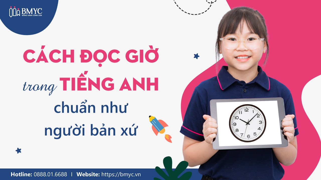 Hướng dẫn cách đọc giờ trong tiếng Anh