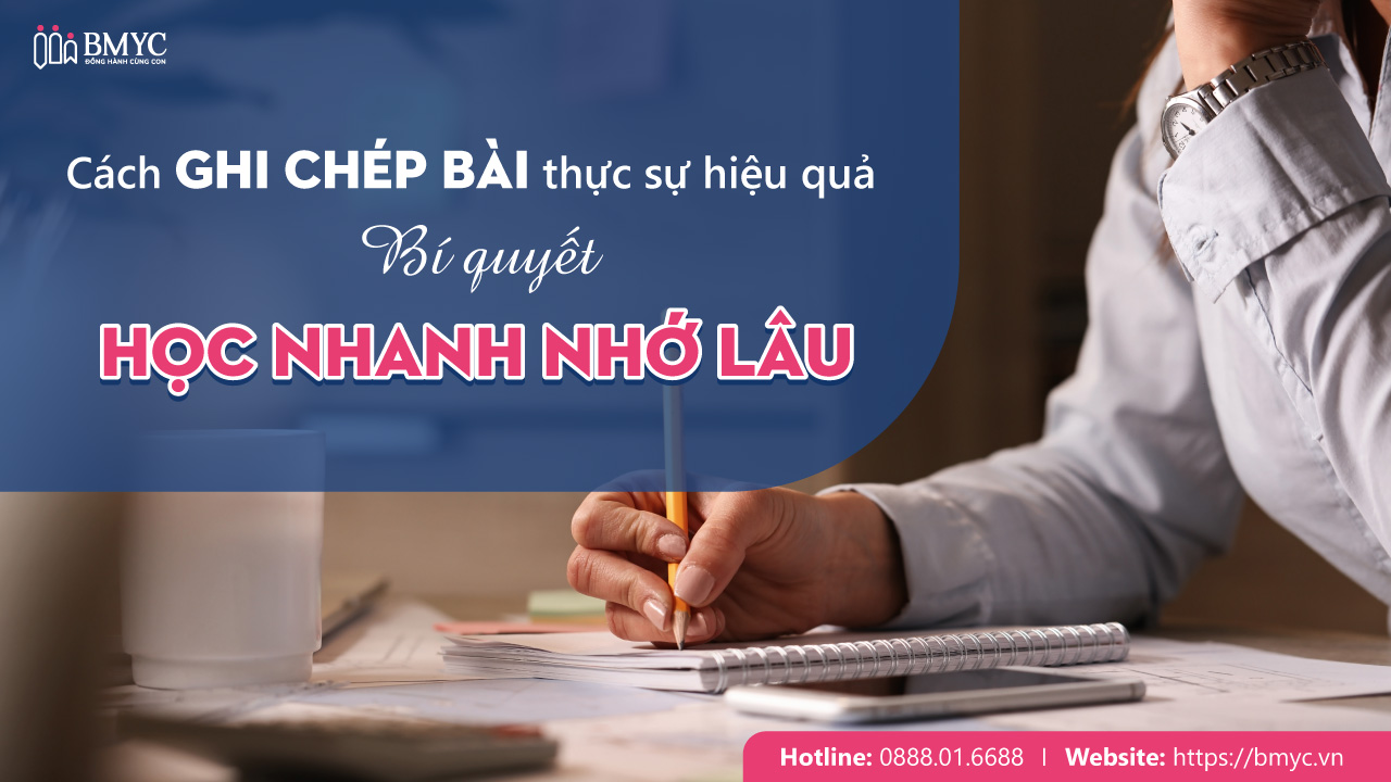 Hướng dẫn chi tiết cách ghi chép bài thực sự hiệu quả