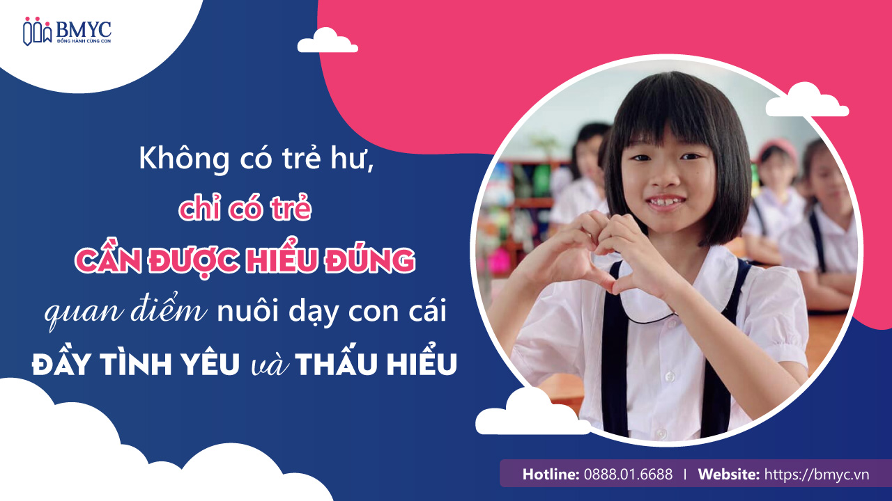 Không có trẻ hư, chỉ có trẻ cần được hiểu đúng