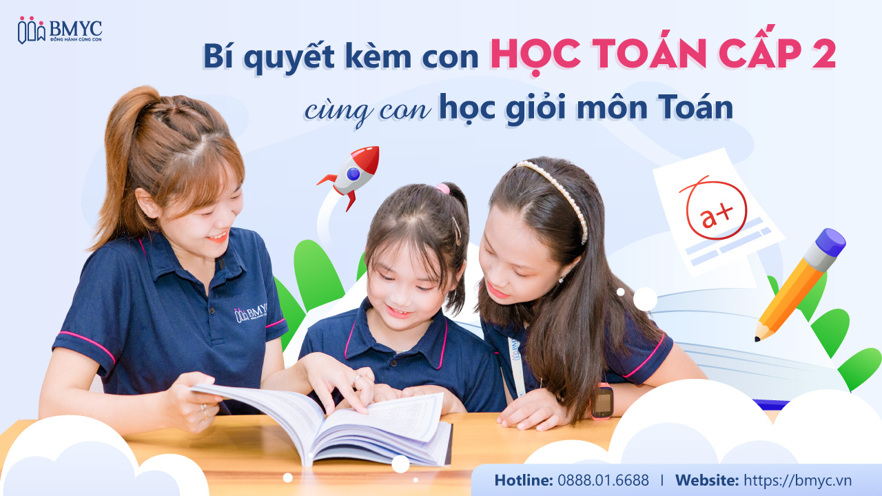 Bí quyết kèm con học Toán cấp 2