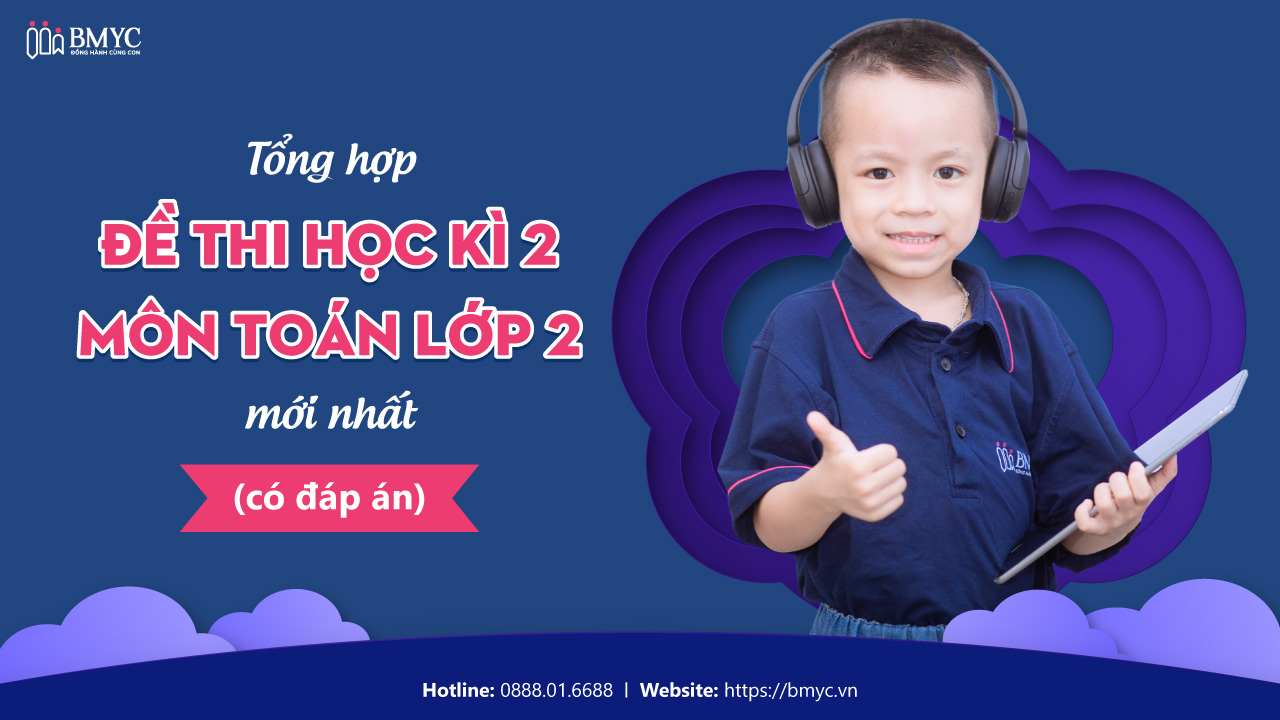 Tổng hợp đề thi học kì 2 Toán lớp 2 mới nhất - Kết nối tri thức