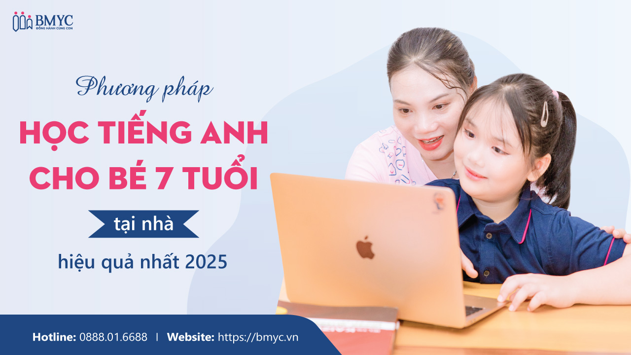 Phương pháp học tiếng Anh cho bé 7 tuổi tại nhà hiệu quả nhất