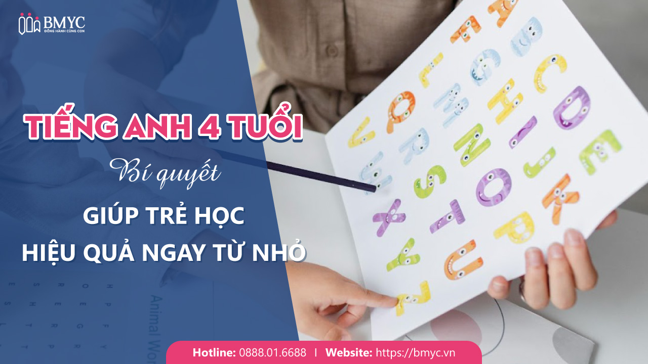 Tiếng Anh 4 tuổi: Bí quyết giúp trẻ học hiệu quả ngay từ nhỏ