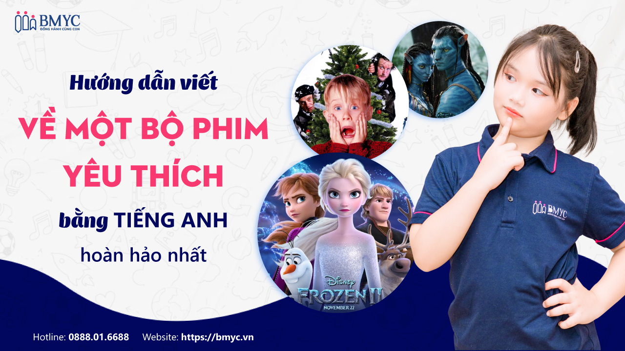 Hướng dẫn viết về một bộ phim yêu thích bằng tiếng Anh