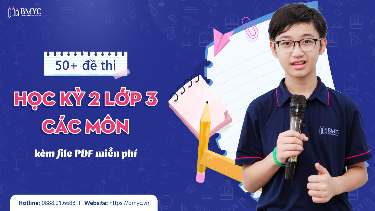 50+ đề thi học kỳ 2 lớp 3 các môn kèm file PDF miễn phí