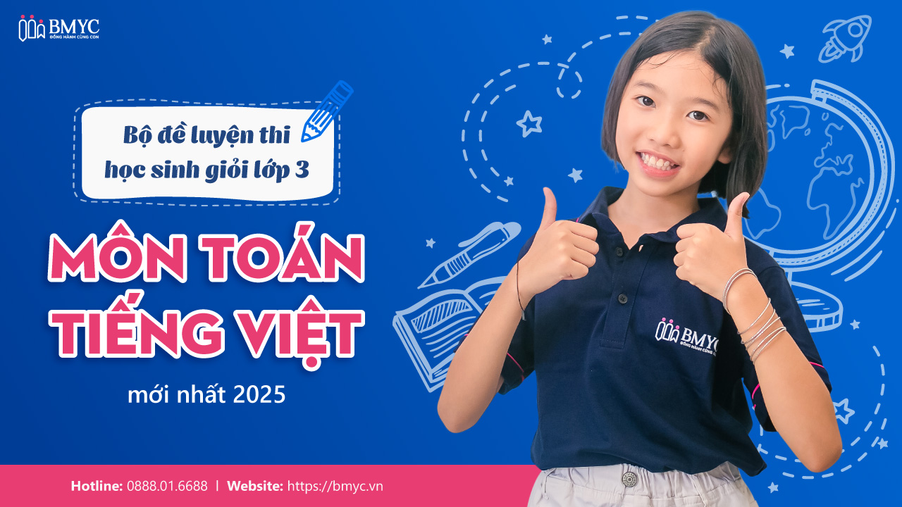 Bộ đề luyện thi học sinh giỏi lớp 3 môn Toán, Tiếng Việt mới nhất 2025