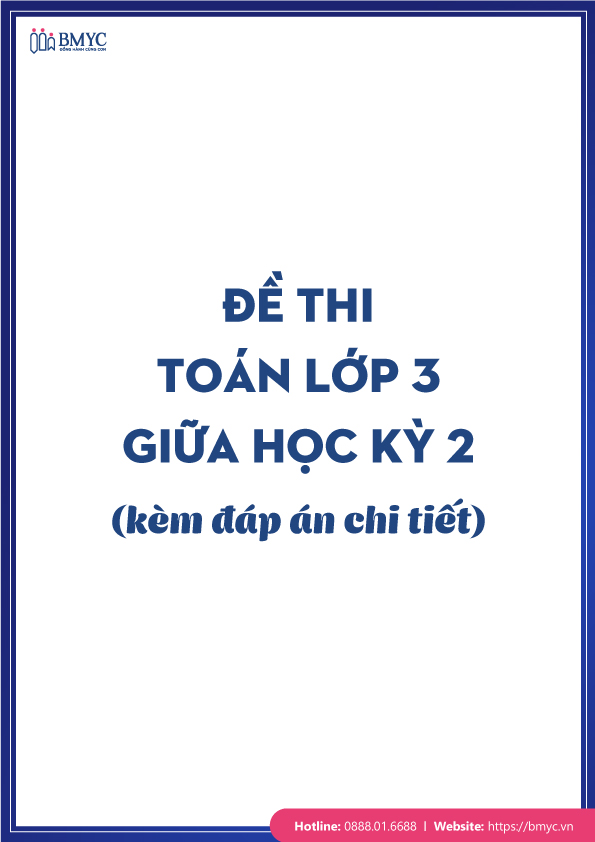 Đề thi Toán lớp 3 giữa học kỳ 2 kèm đáp án chi tiết