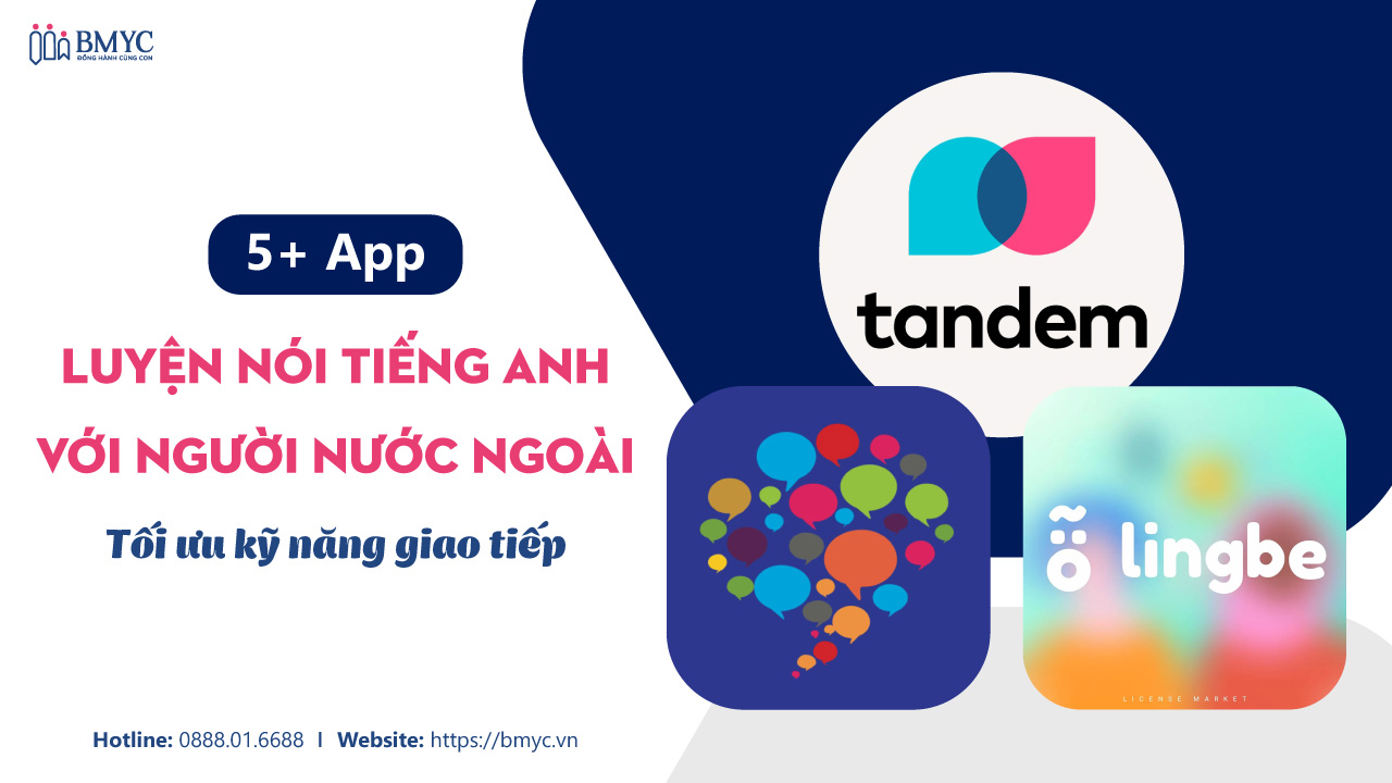 5+ App Luyện Nói Tiếng Anh Với Người Nước Ngoài: Tối Ưu Kỹ Năng Giao Tiếp