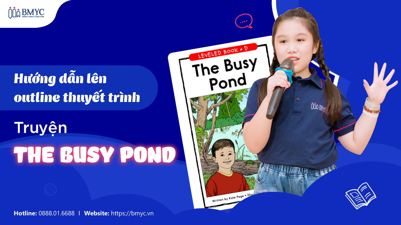 Hướng dẫn lên outline thuyết trình truyện The Busy Pond