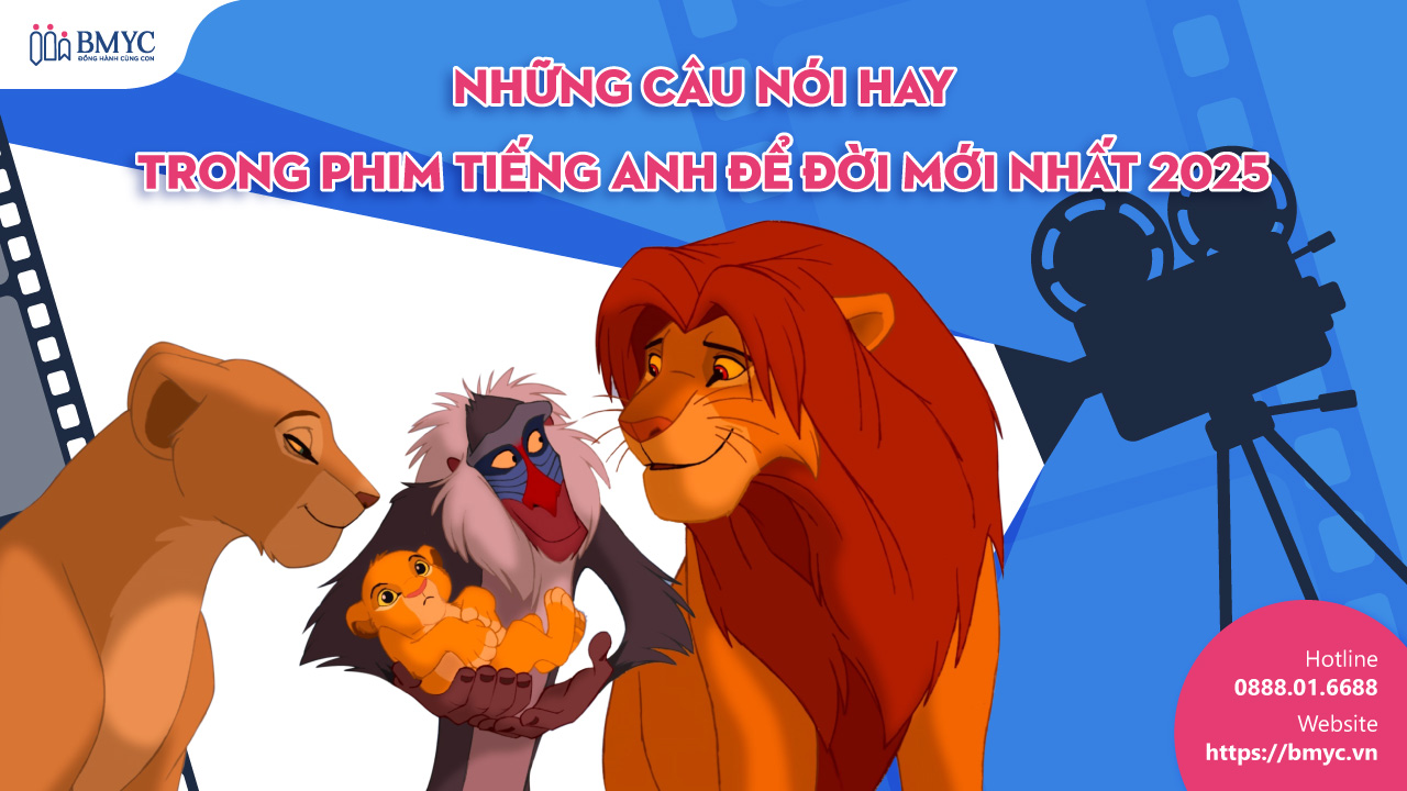 Những Câu Nói Hay Trong Phim Tiếng Anh Để Đời mới nhất 2025