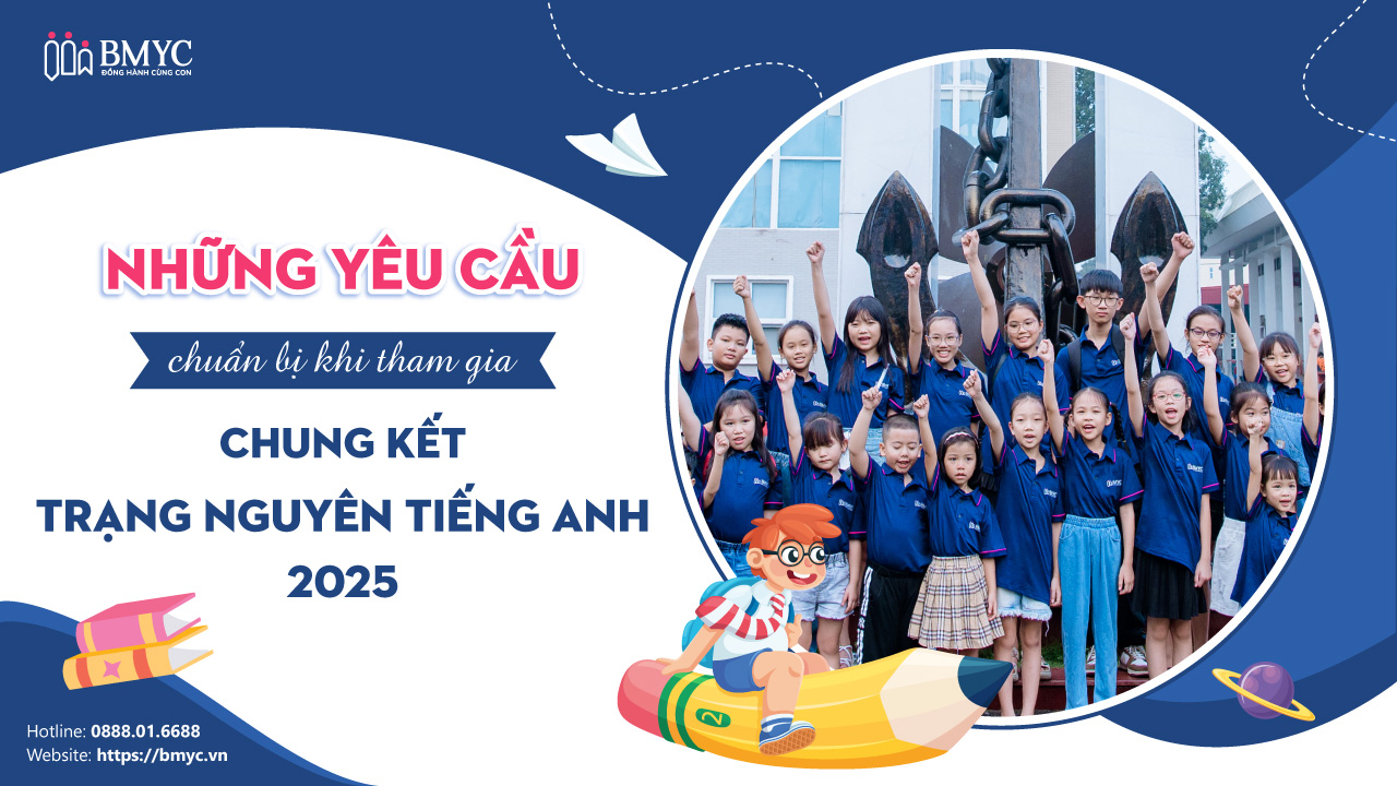 Những yêu cầu chuẩn bị khi tham gia Chung kết TNTA 2025