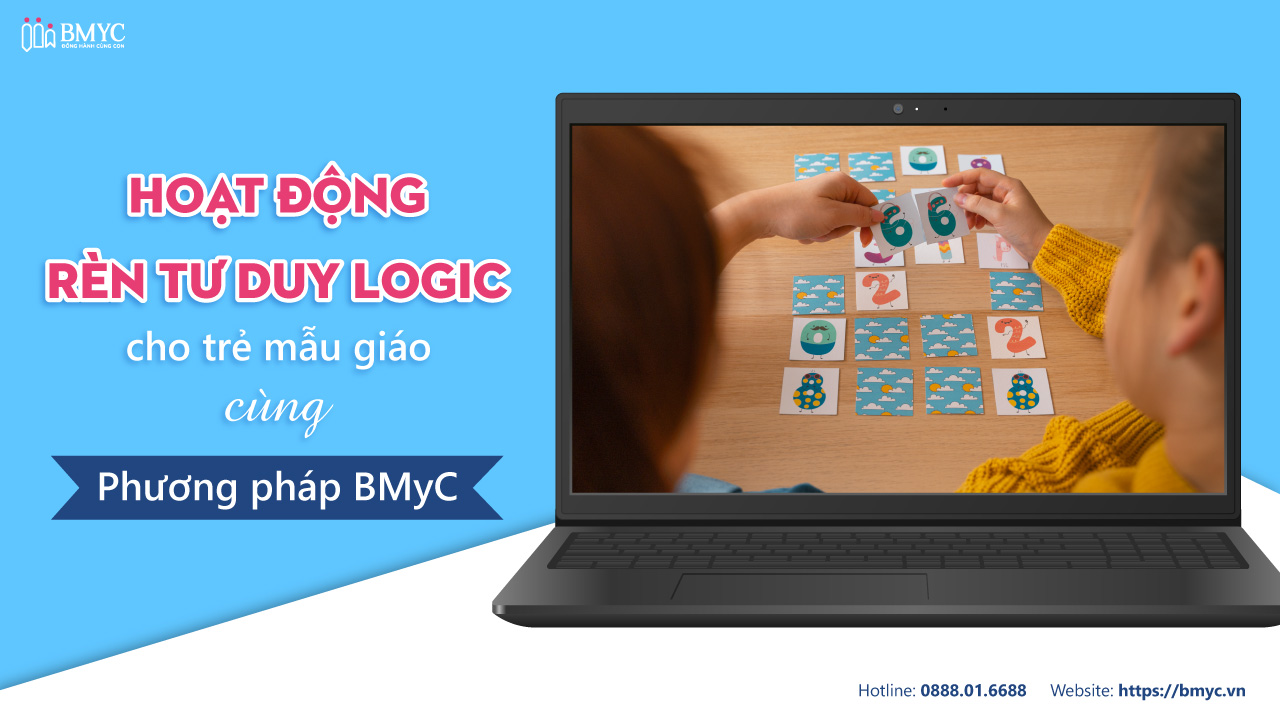 Hoạt động rèn tư duy logic cho trẻ mẫu giáo cùng phương pháp BMyC