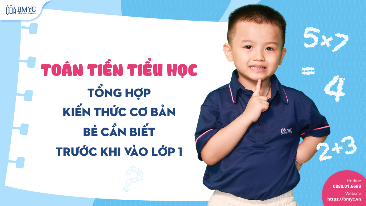 Toán Tiền Tiểu Học: Tổng Hợp Kiến Thức Cơ Bản Bé Cần Biết Trước Khi Vào Lớp 1