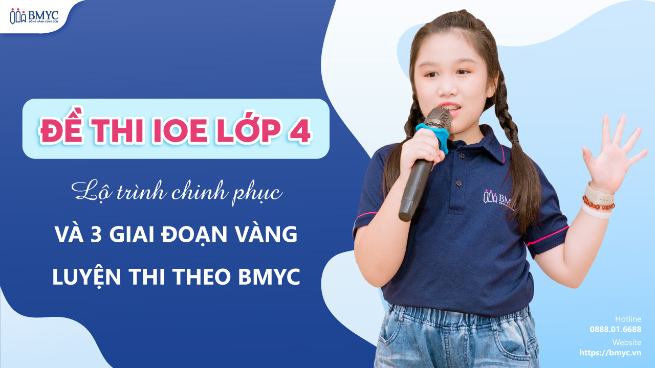Đề thi IOE lớp 4: Lộ trình chinh phục & 3 giai đoạn vàng luyện thi theo BMyC