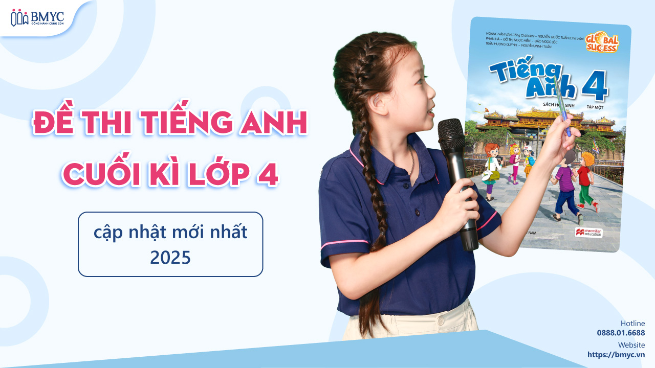 Đề thi tiếng Anh cuối kì lớp 4 cập nhật mới nhất 2025