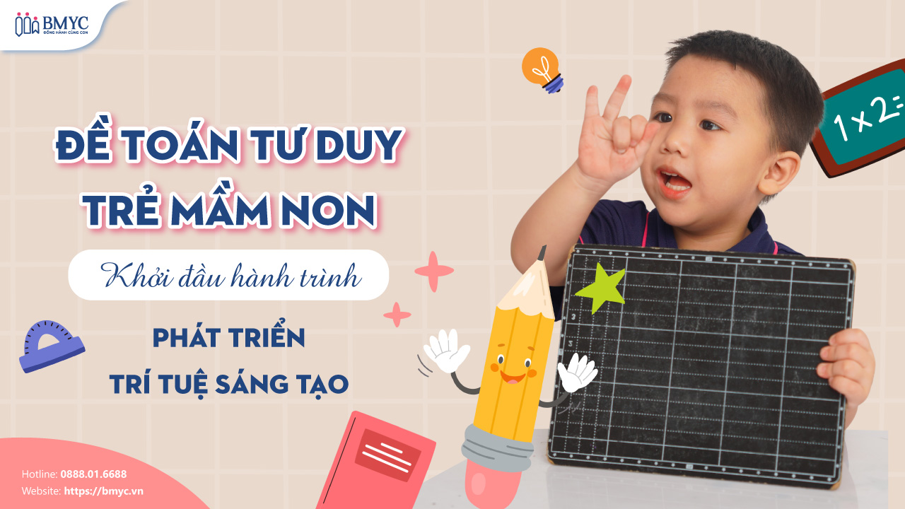 Đề Toán tư duy trẻ Mầm non: Khởi đầu hành trình phát triển trí tuệ sáng tạo