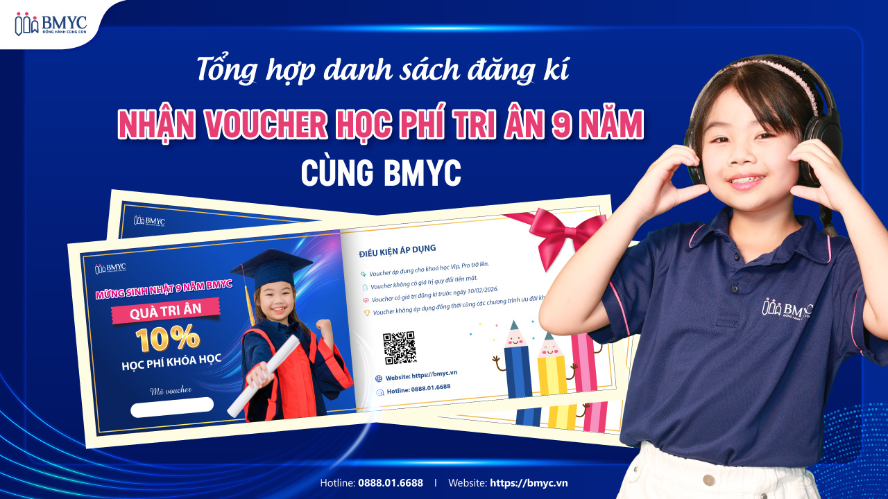 Tổng hợp danh sách đăng kí nhận voucher học phí tri ân 9 năm cùng BMyC