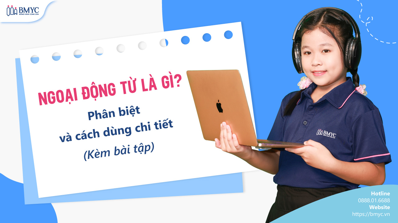 Ngoại động từ là gì? Phân biệt và cách dùng chi tiết (Kèm bài tập)