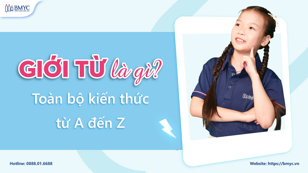 Giới từ là gì? Toàn bộ kiến thức từ A đến Z
