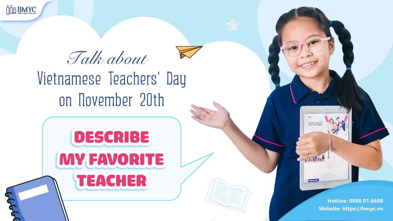 Hướng dẫn bài thuyết trình chủ đề Describe my favorite teacher bằng tiếng Anh