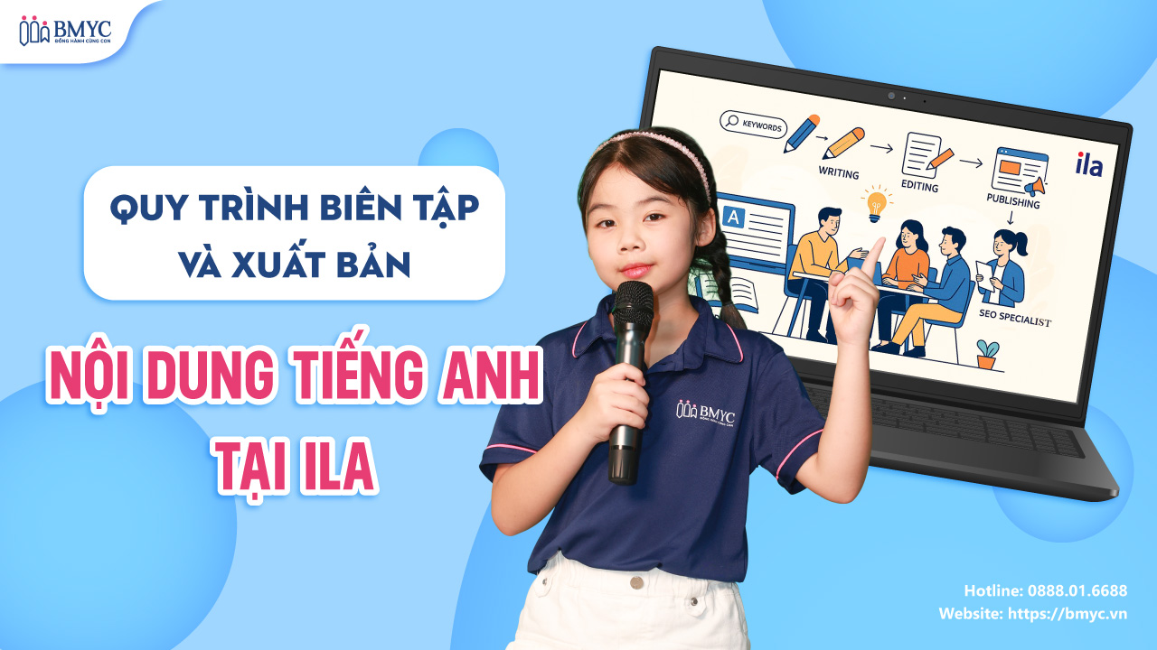 Quy trình biên tập và xuất bản nội dung tiếng Anh tại ILA