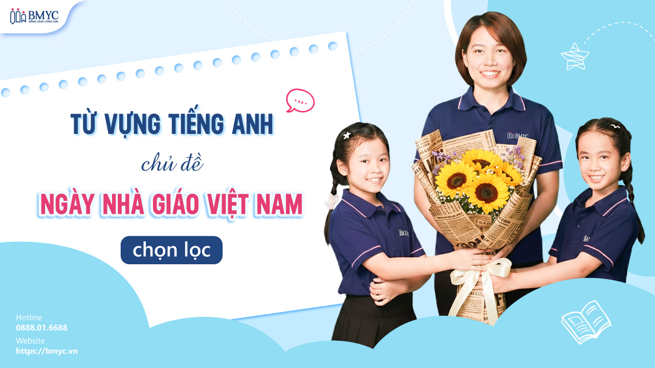 Từ vựng tiếng Anh chủ đề ngày nhà giáo Việt Nam