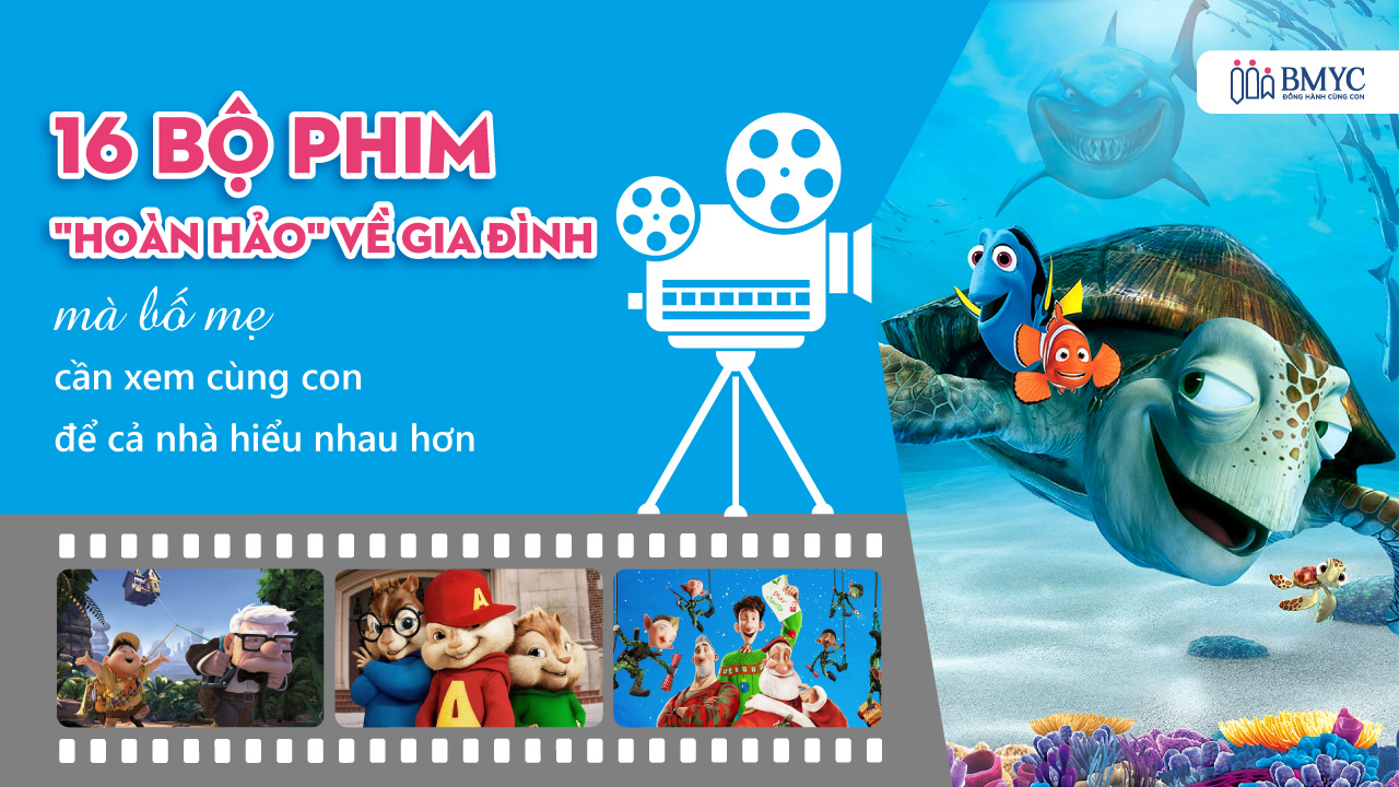 16 bộ phim "hoàn hảo" về gia đình mà bố mẹ cần xem cùng con để cả nhà hiểu nhau hơn