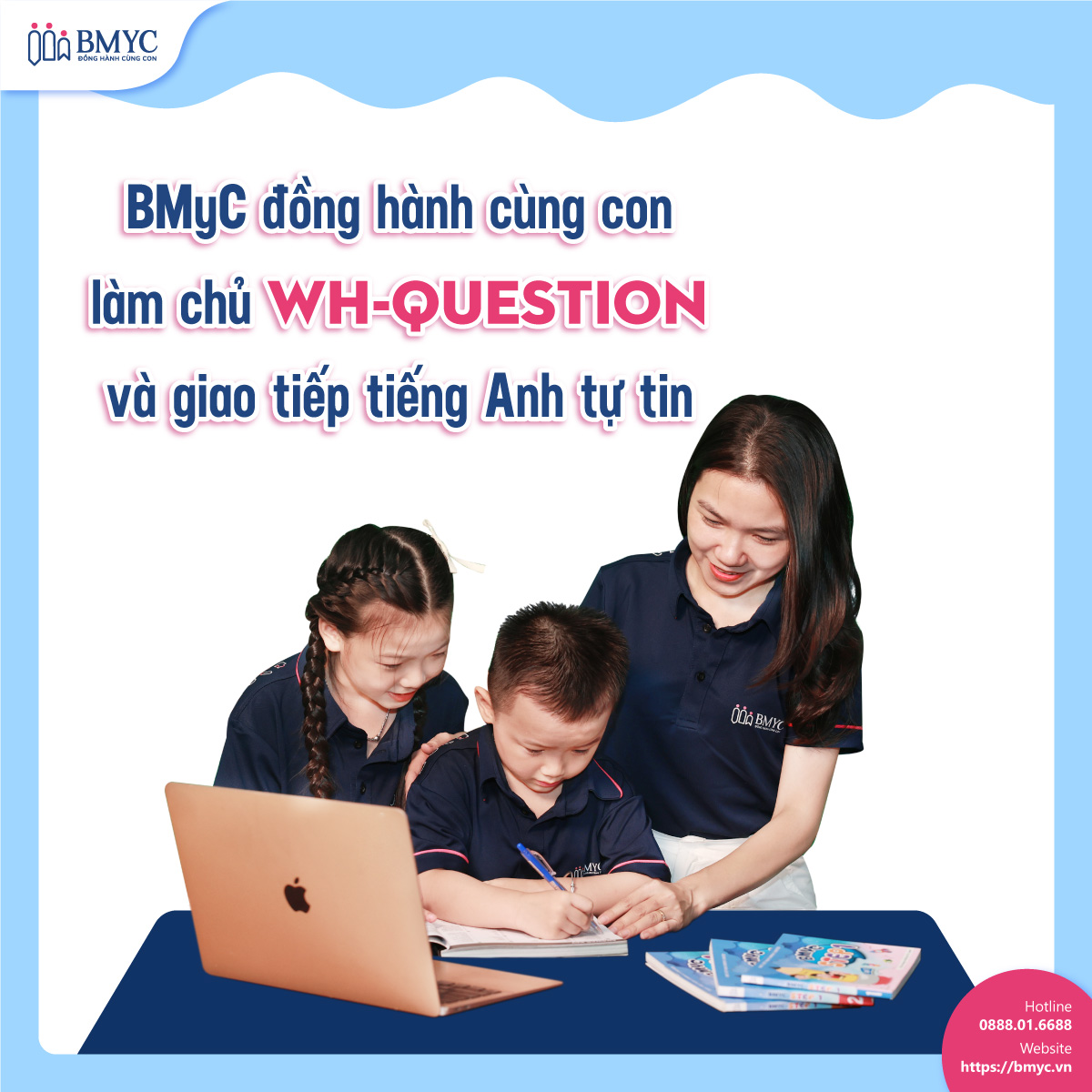 BMyC đồng hành cùng con làm chủ Wh-question và giao tiếp tiếng Anh tự tin