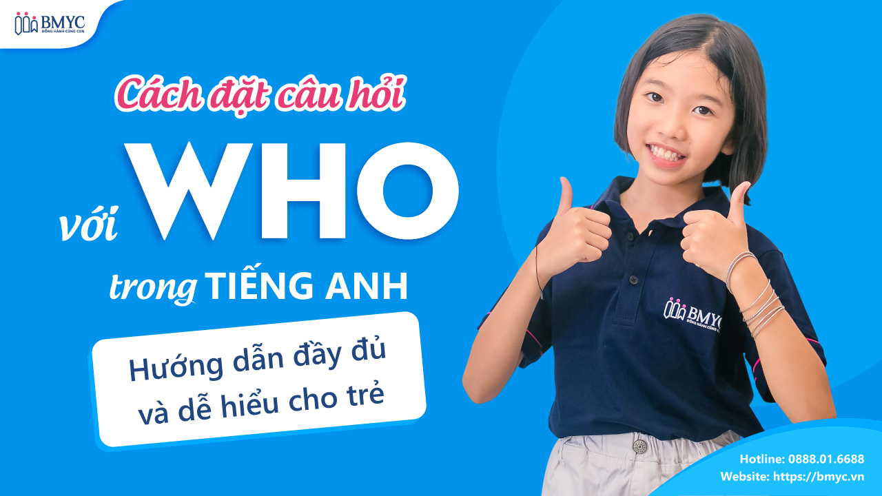 Cách đặt câu hỏi với Who trong tiếng Anh: Hướng dẫn đầy đủ và dễ hiểu cho trẻ