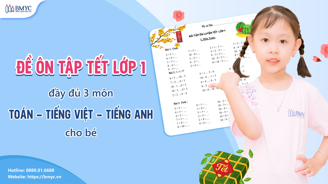 Đề ôn tập tết lớp 1 đầy đủ 3 môn Toán – Tiếng Việt – Tiếng Anh cho bé