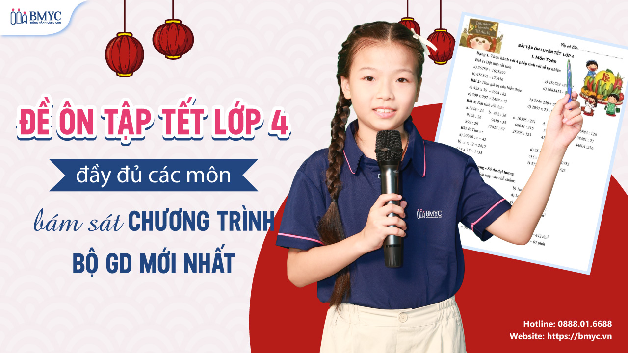 Đề ôn tập Tết lớp 4 đầy đủ các môn, bám sát chương trình Bộ GD mới nhất
